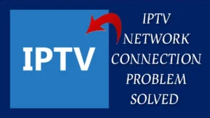 iptv connection problems